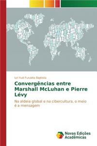 Convergências entre Marshall McLuhan e Pierre Lévy