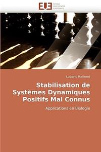 Stabilisation de Systemes Dynamiques Positifs Mal Connus