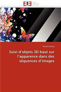 Suivi d''objets 3D Bas� Sur l''apparence Dans Des S�quences d''images