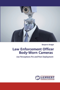 Law Enforcement Officer Body-Worn Cameras