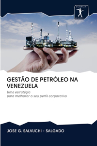 Gestão de Petróleo Na Venezuela
