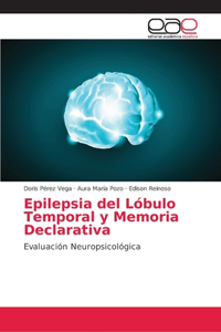 Epilepsia del Lóbulo Temporal y Memoria Declarativa