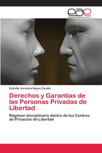 Derechos y Garantías de las Personas Privadas de Libertad