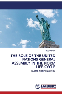 The Role of the United Nations General Assembly in the Norm Life-cycle