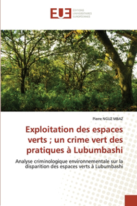 Exploitation des espaces verts; un crime vert des pratiques à Lubumbashi