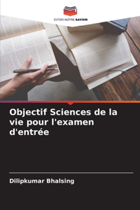 Objectif Sciences de la vie pour l'examen d'entrée