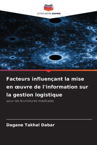 Facteurs influençant la mise en oeuvre de l'information sur la gestion logistique