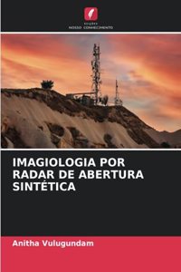 Imagiologia Por Radar de Abertura Sintética