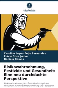 Risikowahrnehmung, Pestizide und Gesundheit