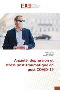 Anxiété, dépression et stress post-traumatique en post COVID-19