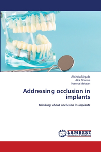 Addressing occlusion in implants
