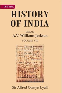 History Of India: From The Close Of The Seventeenth Century To The Present Time Volume 8Th [Hardcover]