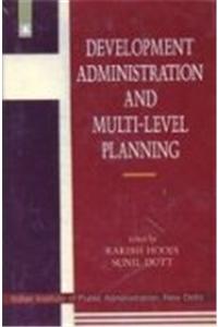 Development Administration and Multi Level Planning