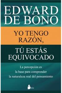 Yo Tengo Razon, Tu Estas Equivocado
