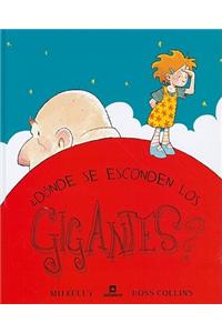 Donde Se Esconden los Gigantes?