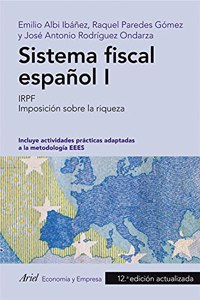 Sistema fiscal espanol I: IRPF. Imposicion sobre la riqueza