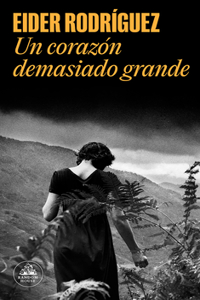 Corazón Demasiado Grande / Too Big a Heart