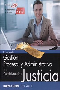 Cuerpo de Gestion Procesal y Administrativa de la Administracion de Justicia. Turno Libre. Test Vol. II.