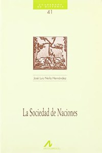 La Sociedad de Naciones [Paperback] [Jan 01, 1997] Neila Hernandez, Jose Luis