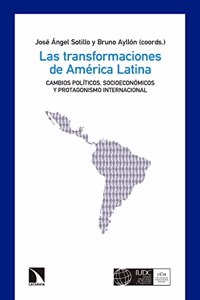 Las transformaciones de America Latina: Cambios politicos, socioeconomicos y protagonismo internacional (Mayor) (Spanish Edition)