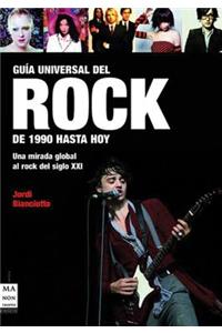 Guía Universal del Rock: de 1990 Hasta Hoy