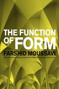 The Function of Form Faarshid Moussavi