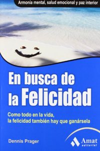 EN BUSCA DE LA FELICIDAD (Spanish Edition)