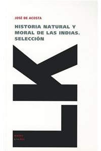 Historia Natural Y Moral de Las Indias. Selección