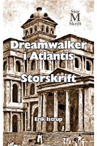 Dreamwalker i Atlantis - storskrift