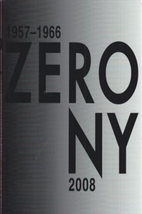 ZERO 1957-1966: NY 2008