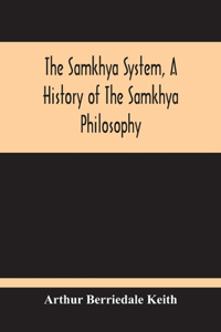 Samkhya System, A History Of The Samkhya Philosophy