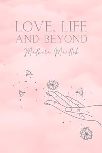 Love,life and beyond