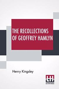 The Recollections Of Geoffrey Hamlyn