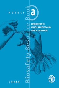 INTRODUCTION TO MOLECULAR BIOLOGY AND GENETIC ENGINEERING