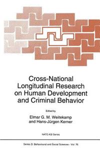 Cross-National Longitudinal Research on Human Development and Criminal Behavior