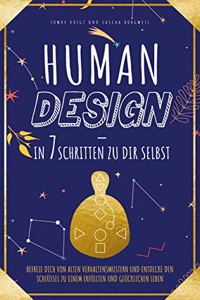 Human Design - in 7 Schritten zu Dir selbst