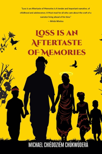 Loss is An Aftertaste of Memories