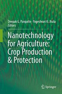 Nanotechnology for Agriculture: Crop Production & Protection