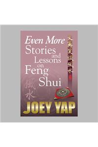 Even More Stories & Lessons on Feng Shui