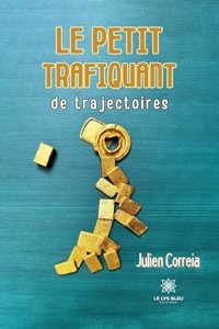 Le petit trafiquant de trajectoires