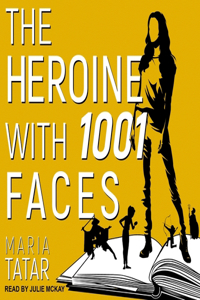 Heroine with 1001 Faces