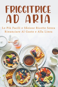 Friggitrice ad Aria