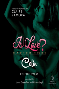 Is It Love? Carter Corp. Colin