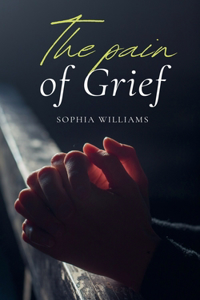 The Pain of Grief
