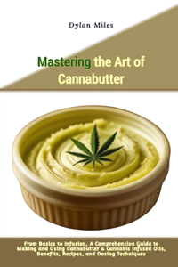 Mastering the Art of Cannabutter
