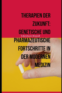 Therapien der Zukunft