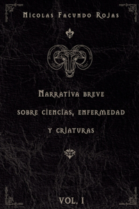 Narrativa breve sobre ciencias, enfermedad y criaturas