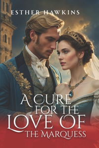 A Cure for the Love of the Marquess