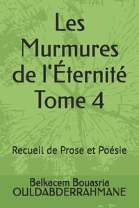 Les Murmures de l'Éternité Tome 4