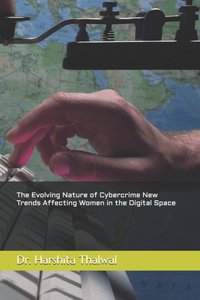 The Evolving Nature of Cybercrime New Trends Affecting Women in the Digital Space